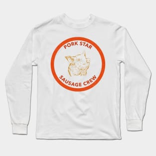 Pork Star - Sausage Crew Long Sleeve T-Shirt